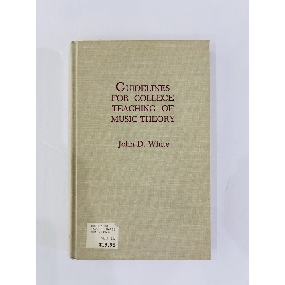 Guidelines for College Teaching of Music Theory by John D White: Used